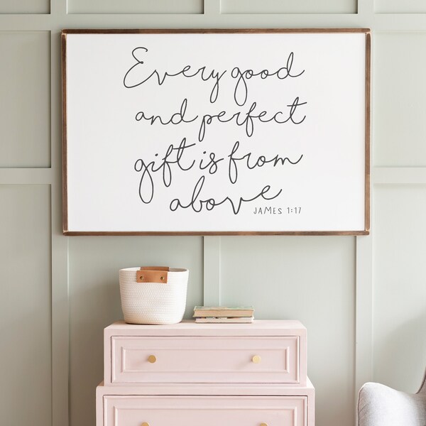 Every Good And Perfect Gift Is From Above Sign | Nursery Sign | Framed Wood Signs | Nursery Wall Art | Horizontal Sign | 327