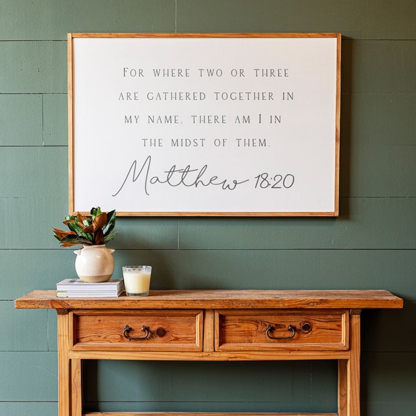 For Where Two Or Three Are Gathered Sign | Scripture Decor | Christian Wall Decor | Dining Room Wall Decor | Large Horizontal Sign | 139