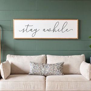 Stay Awhile Sign | Stay Awhile Wood Sign | Farmhouse Wall Decor | Living Room Signs | Living Room Wall Decor | 391