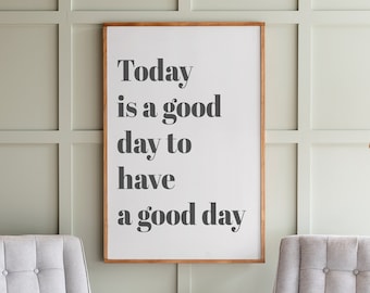 Good Day To Have A Good Day Sign | Christian Signs | Living Room Decor | Bible Verse Signs | Motivational Sign | Signs for Home | 357