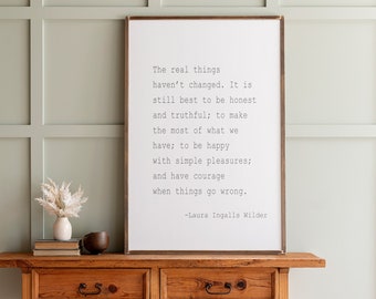 The Real Things Laura Ingalls | The Real Things Haven't Changed | Laura Ingalls Wilder Quote | Framed Wood Signs | Signs for Home | 333