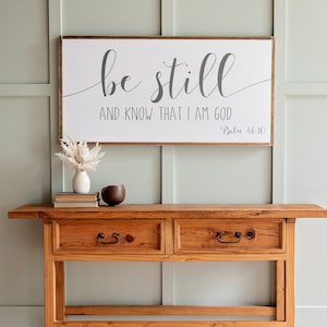 Be Still and Know That I Am God Sign | Be Still and Know | Scripture Wall Art | Bible Verse Sign | Be Still | Framed Wood Signs | 046