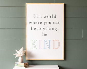 Girls Room Decor | In A World Where You Can Be Anything, Be Kind Sign | Kids Room Signs | Wooden Sign | Be Kind Sign | Kid's Room Art | 345
