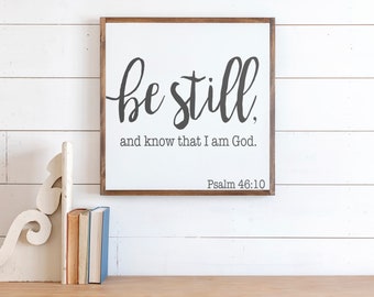 Be Still and Know Sign: Framed Scripture Wall Art | 013