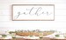 Gather Sign | Gather Sign Large | Gather Wood Sign | Gather Sign Wood | Dining Room Signs | Dining Room Wall Decor | Thanksgiving Signs 