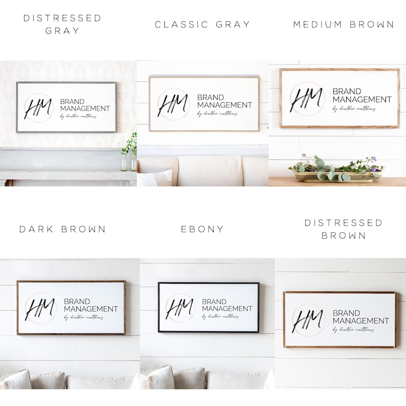 May include: Rectangular wooden signs in various frame colors, including distressed gray, classic gray, medium brown, dark brown, ebony, and distressed brown. Each sign features the text "HM BRAND MANAGEMENT by heather matthing" in black.