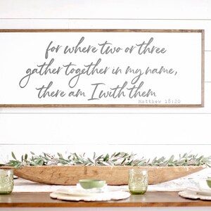 Scripture Sign Where Two or More Are Gathered Sign Dining Room Signs Kitchen Signs Dining Room Signs Signs for Dining Room 059 image 5