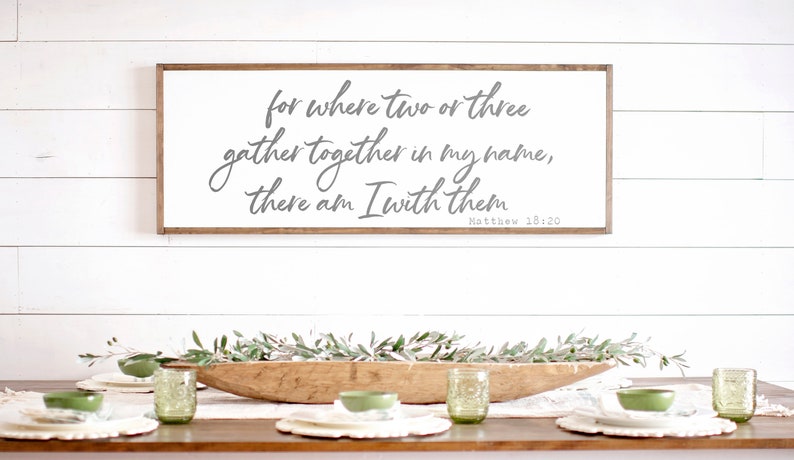 Scripture Sign Where Two or More Are Gathered Sign Dining Room Signs Kitchen Signs Dining Room Signs Signs for Dining Room 059 image 5