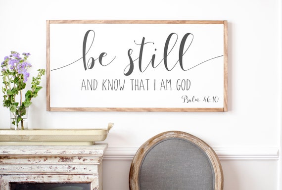 Be still and know that I am God rustic wood sign scripture wall art farmhouse decor home decor