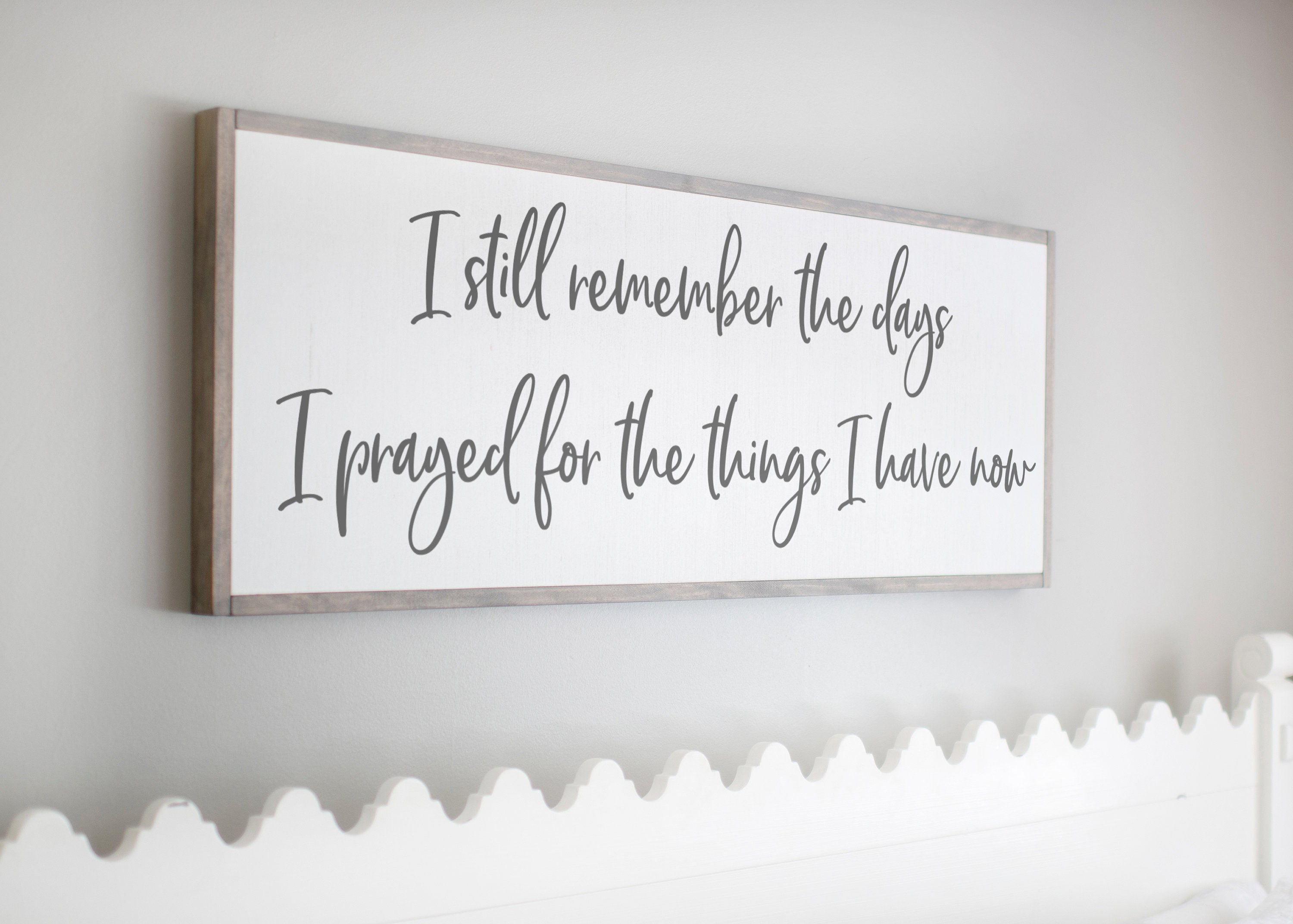 Inspirational Home Decor Signs I Still Remember the Days I Etsy