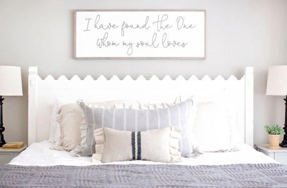 I Have Found The One Whom My Soul Loves Wood Sign Bedroom Sign Bedroom Sign Sign For Above Bed Rustic Bedroom Sign