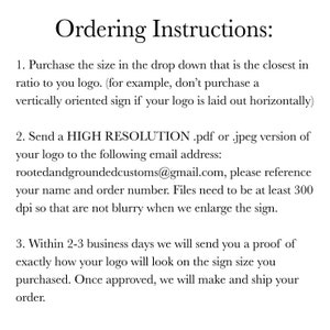 May include: Text on a white background reads "Ordering Instructions:" followed by three numbered steps. The steps detail how to order a custom logo sign, including file format, email address, and proofing.