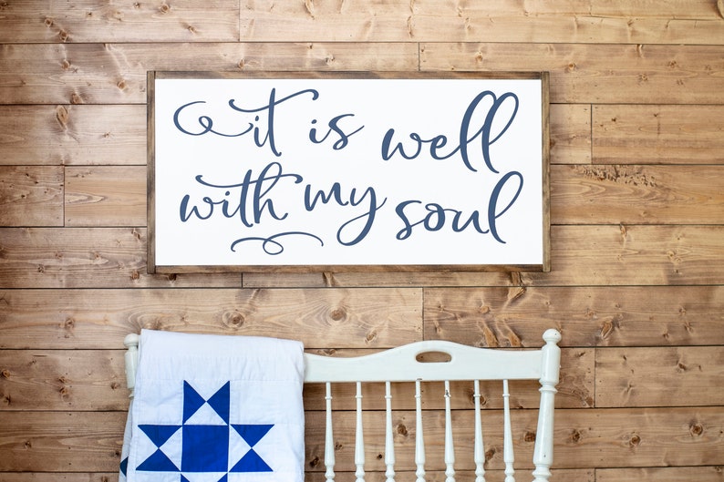 It is Well With My Soul Wood Sign It is Well With My Soul Etsy