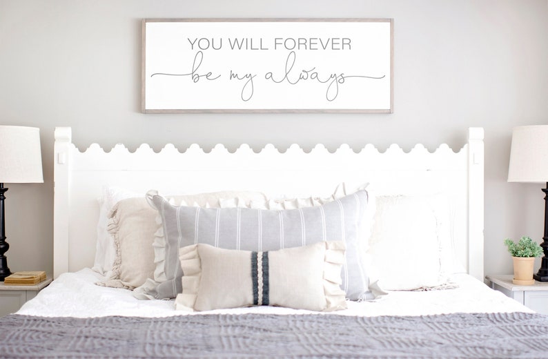Bedroom Wall Decor Sign For Above Bed You Will Forever Be My Always Wood Master Signs
