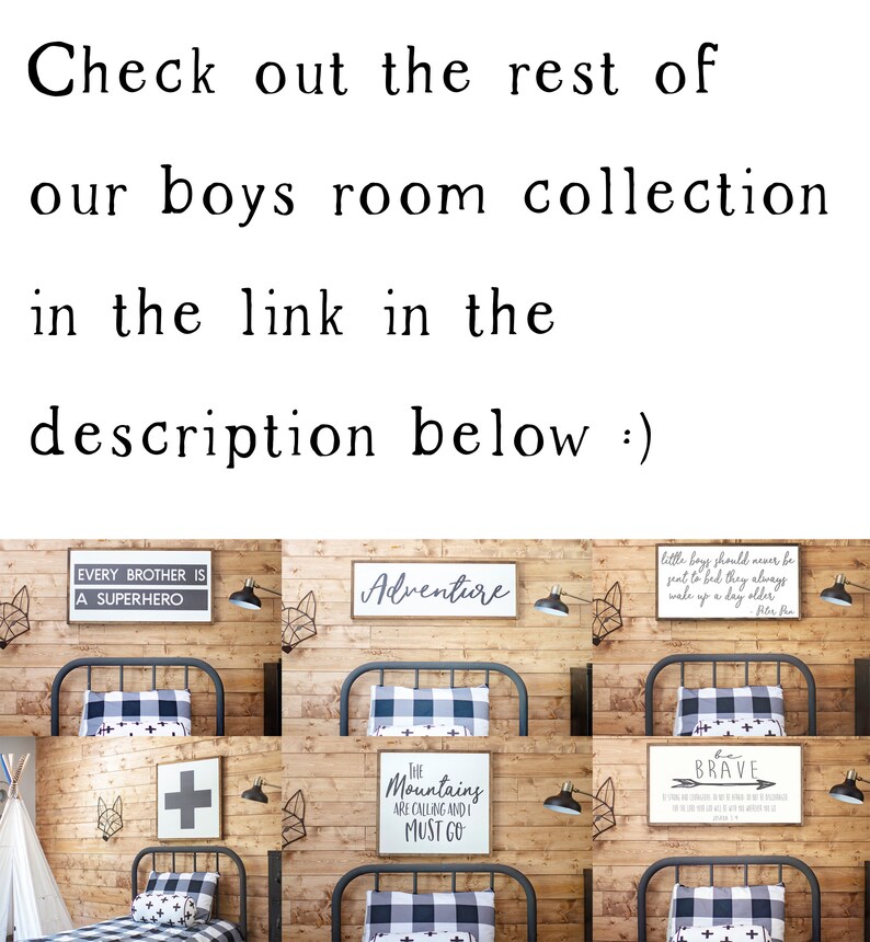 May include: A collection of wooden signs with inspirational quotes for a boy's room. The signs feature phrases like "Every Brother is a Superhero", "Adventure", "The Mountains are Calling and I Must Go", and "Be Brave".