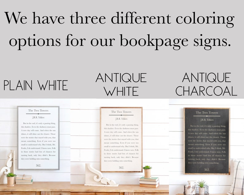 May include: Three bookpage signs with different color options: plain white, antique white, and antique charcoal. Each sign features a quote from "The Two Towers" by J.R.R. Tolkien, with the page number 362.
