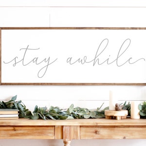 Stay Awhile Sign Stay Awhile Wood Sign Living Room Signs Living Room Wall Decor Entryway Wood Sign Wooden Signs 391 image 6