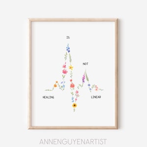 May include: A floral illustration of a heartbeat with the text "Healing is not linear" and the word "IS" at the top of the heartbeat.