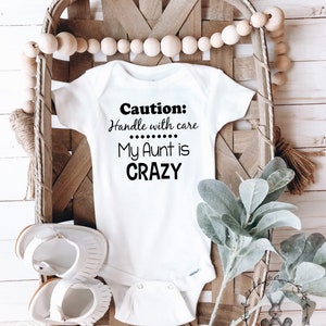 Caution: Handle with care, my Aunt is Crazy, Funny Bodysuit, Auntie, New Aunt, New Mom Gift