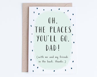 Funny Fathers Day Cards Printable, Oh The Places You'll Go Father's Day Digital Download, Typographic Card For Dad, For Him, From Teenager