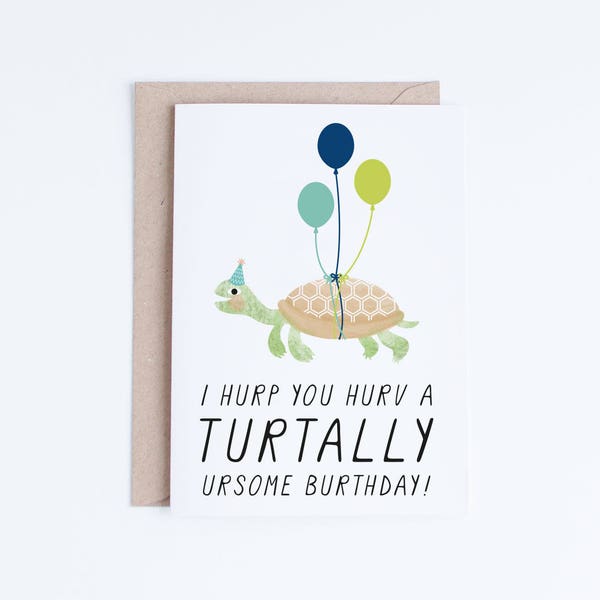 Printable Birthday Cards, Funny Turtle Birthday Cards Instant Download, Quirky Humor, Derp,  Turtle Illustration, For Her, Him, For Friend