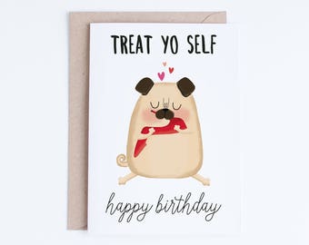 Pug Birthday Cards Printables, Funny Pug Birthday Card Instant Download, Treat Yo Self, For Friends, Dog Birthday Cards, For Her, Sister