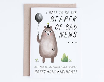 40th Birthday Printable Cards, Forty Birthday Instant Download, 40 Birthday, Funny Birthday, For Him, For Her, Bear Illustration, Gag Gifts