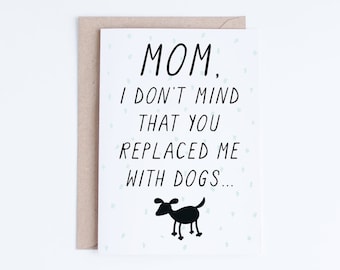 Mothers Day Cards Instant Download, Funny Mother's Day Printable Card, Dog Lovers, For Mom with Dogs, Cards For Her, Gifts for Her, Dog Moms