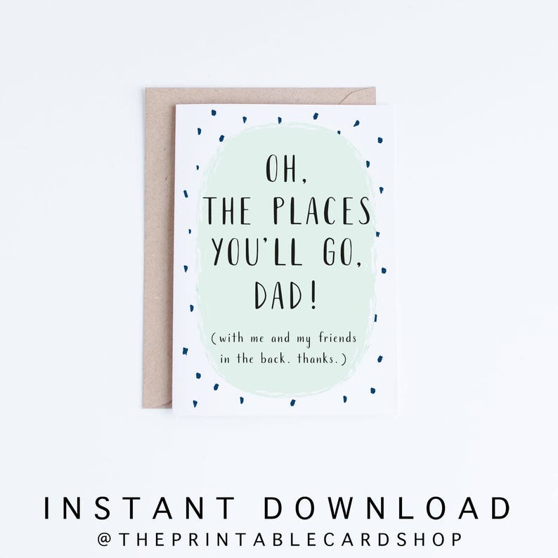 Funny Fathers Day Cards Printable, Oh The Places You'll Go Father's Day Digital Download, Typographic Card For Dad, For Him, From Teenager image 1