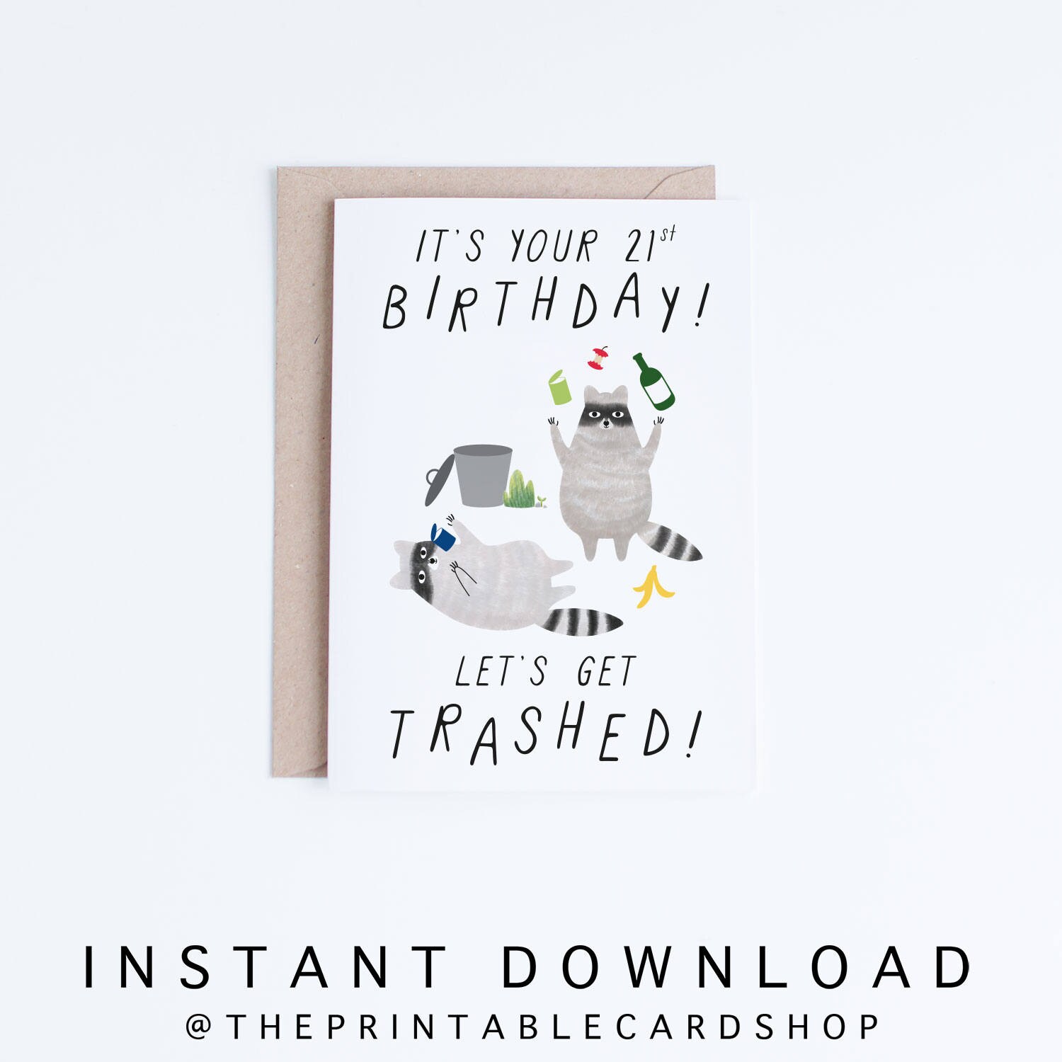 Printable 21st Birthday Cards, Funny 21 Birthday Cards Instant Download, Freegan Raccoons, Let's Get Trashed, for Her, Him, for Friends - Etsy