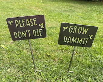 Garden Stakes, Grow Dammit, Please Don&#39;t Die, Flower Bed, Garden Sign, Garden Gift, Metal Sign, Yard Stake, Yard Art