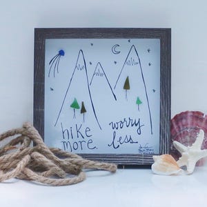 Hike More - seaglass art