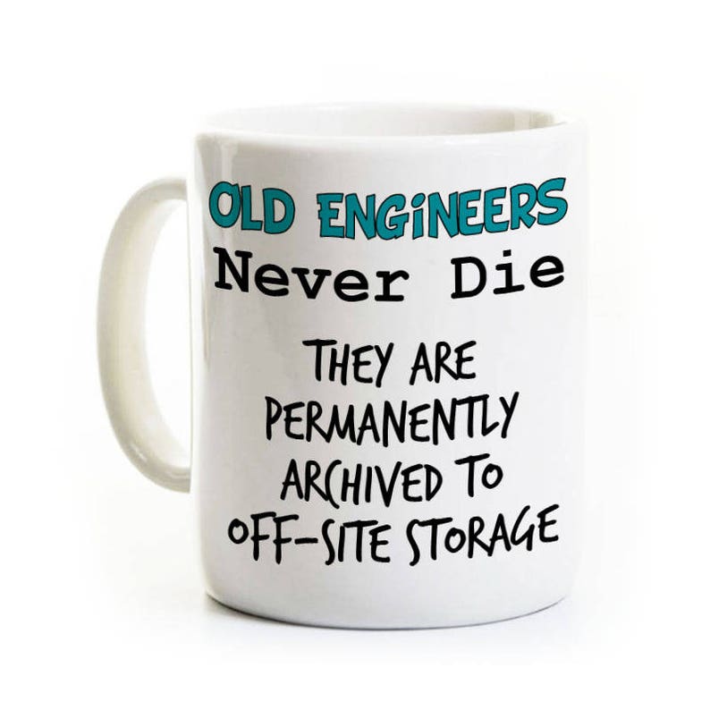 Engineer Retirement Gift Old Engineers Never Die Funny Etsy