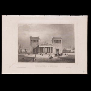 May include: A black and white engraving depicting the Propylaea in Munich, featuring a neoclassical gateway with columns and two flanking towers. The scene includes figures, a horse-drawn carriage, and the text DIE PROPYLÄEN IN MÜNCHEN below.