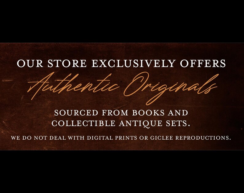 a sign that reads "OUR STORE EXCLUSIVELY OFFERS Authentic Originals Sourced from Books and Collectible Antique Sets. WE DO NOT DEAL WITH DIGITAL PRINTS OR GICLEE REPRODUCTIONS."