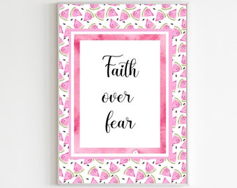 Faith Over Fear – Watermelon-Themed Motivational Wall Art for Girls, Summer Printable Decor, Encouragement Quote, Digital Download