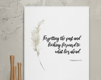 Philippians 3:13, forgetting the past, encouragement gift, bible verse, digital download, digital print, printable wall art, feather decor