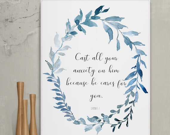 1 peter 5:7 Print, cast all your anxiety on Him, INSTANT DOWNLOAD, watercolor wall art, minimal Christian art, aesthetic bible verse, sign.
