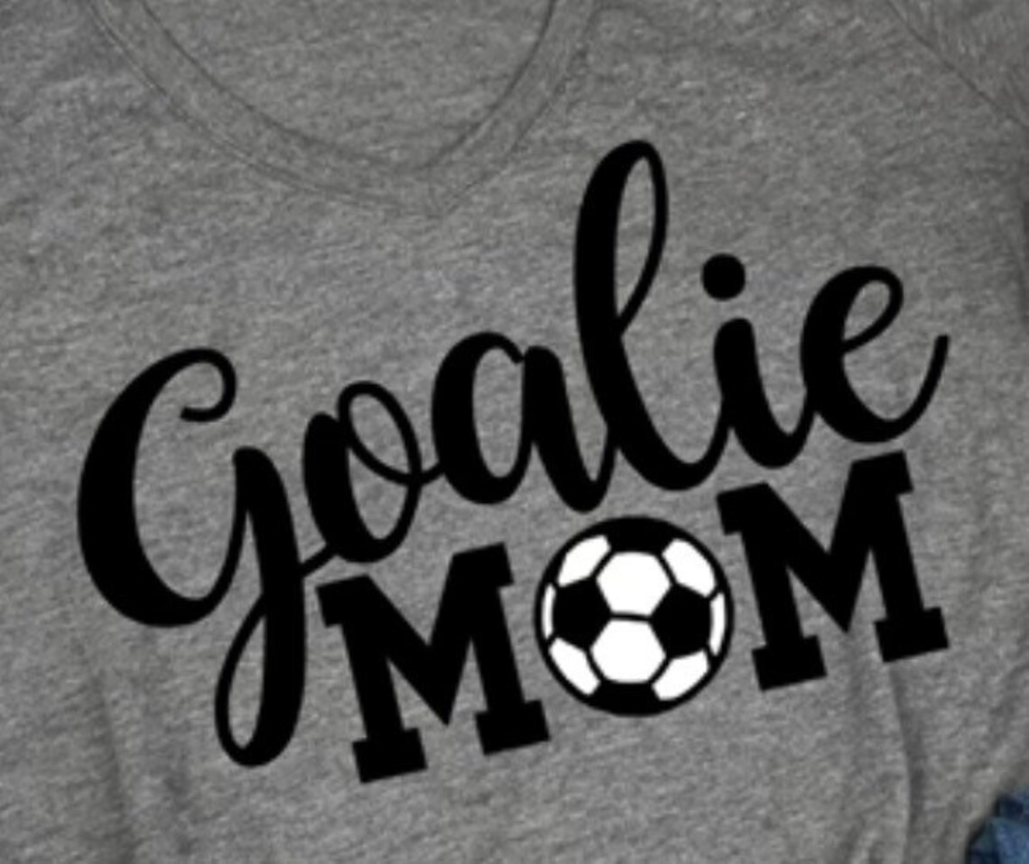 Soccer Goalie Mom Tshirt Soccer Mom Shirt Goalie Mom Shirt Etsy