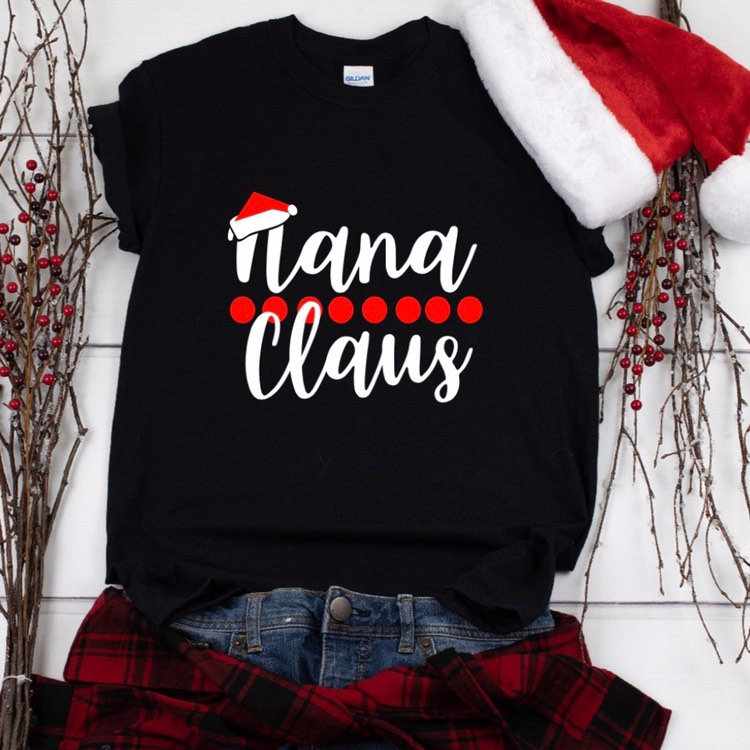 Nana Claus Shirt, Grandma Christmas Shirt, Nana Life Shirt, Christmas T Shirt, Holiday Shirts, Gift for Nana, Christmas Gifts for Grandma