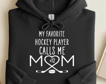 My favorite player calls me Hockey Mom Sweatshirt Hockey Mom Shirt, hockey coach gift, Proud Mom Shirt, Hockey Shirt, Mom Shirt Hockey Gift