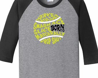 Chemise de tennis, né pour jouer au tennis, chemise de tennis pour garçons, chemise de tennis pour enfants, raglan de tennis pour enfants, chemise de tennis pour filles, tee-shirt de tennis