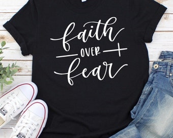 T-shirt unisexe Faith over Fear, chemise Faith, chemise inspirante, t-shirt chrétien, chemise spirituelle, t-shirt graphique pour femme, chemise pour maman, bella unisexe