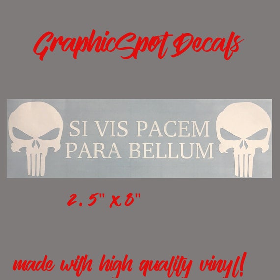 Si Vis Pacem Para Bellum Decal Punisher Patriotic Etsy