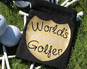 Fun Golf Tee Bag 'World's Okayest Golfer', Gifts for Golfer, golf fun sayings, Golf Tee holder, Golf bag
