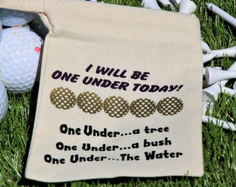 Golf Tee Bag 'I will be one under', Gifts for Golfer, golf fun sayings, golf tee holder, golf bag, golf accessories, golf gifts