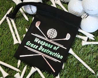 Golf Tee Bag | Weapons of Grass Destruction | Gifts for Golfer | golf fun sayings | golf tee holder | Small Golf Gift