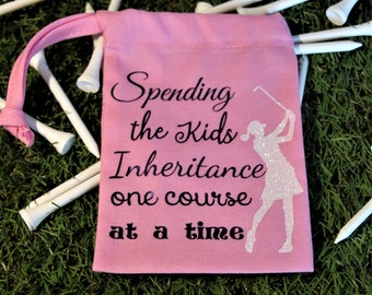 Ladies Golf Tee Bag | 'Spending the kids inheritance' | Tee Holder | Golf bag | Lady Golfer | Golf Gift for Women