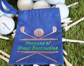 Golf Tee Bag 'Weapons of Grass Destruction', Gifts for Golfer, golf fun sayings, golf tee holder