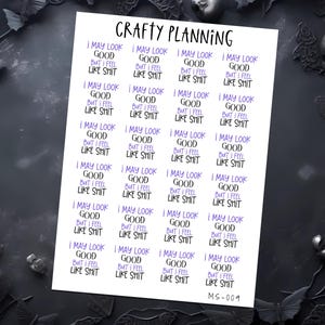 Puede incluir: Una hoja de pegatinas para planificador con el texto "I may look good but I feel like shit" en morado. Las pegatinas est&aacute;n dispuestas en filas y columnas sobre un fondo blanco. Las palabras "Crafty Planning" est&aacute;n en la parte superior.